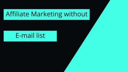 affiliate marketing without email list