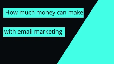 how much money can you make with email marketing